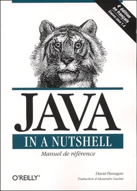 David Flanagan - Java In A Nutshell. Manuel De Reference Pour Java 2, 4eme Edition.