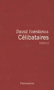 David Foenkinos - Célibataires.