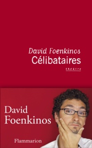 David Foenkinos - Célibataires.