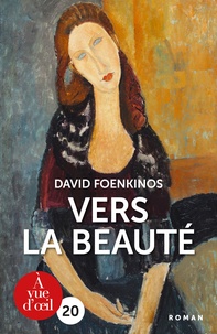 Livres de téléchargement gratuits en ligne Vers la beauté (French Edition) par David Foenkinos 9791026902607