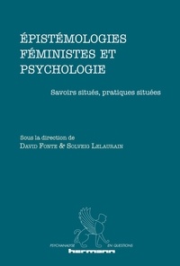 David Fonte et Solveig Lelaurain - Epistémologies féministes et psychologie - Savoirs situés, pratiques situées.