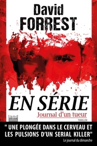 David Forrest - En série, journal d'un tueur.