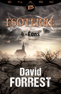 David Forrest - Éons - Esoterre - Saison 1 - Épisode 4 - Esoterre, T1.