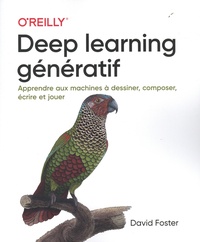 David Foster - Deep learning génératif.