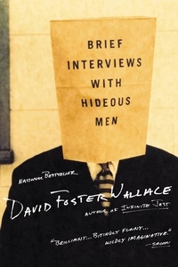 David Foster Wallace - Brief Interviews with Hideous Men - Stories.