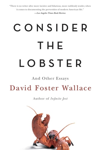 Consider the Lobster. And Other Essays