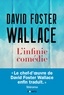 David Foster Wallace - L'Infinie comédie.