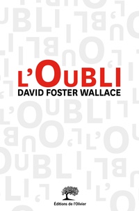 David Foster Wallace - L'oubli.
