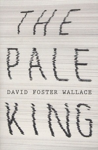 David Foster Wallace - Pale king.