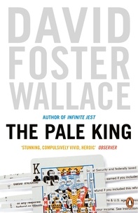 David Foster Wallace - The Pale King.