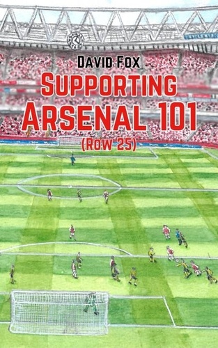  David Fox - Supporting Arsenal 101 (Row 25).