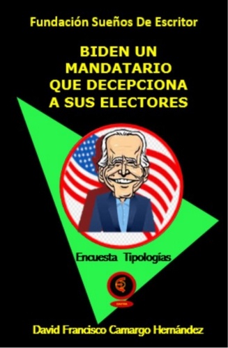  DAVID FRANCISCO CAMARGO HERNÁN - Biden un mandatario que decepciona a sus electores.