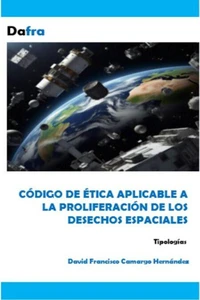 Código de ética Aplicable a la Proliferación de desechos Espaciales