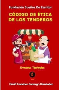 Téléchargements de livres gratuits pour Kindle Fire Código de Ética De Los Tenderos 9798223295976 RTF iBook ePub par DAVID FRANCISCO CAMARGO HERNÁN (French Edition)