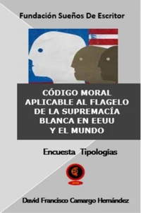 Código Moral Aplicable A La Supremacía Blanca