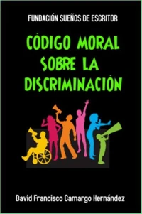 Código Moral Sobre La Discriminación