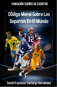 Código Moral Sobre Los Deportes En El Mundo