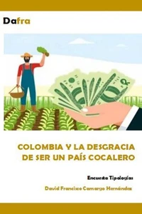 Colombia y la desgracia de ser un país cocalero