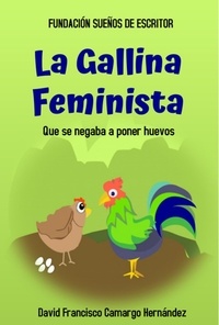  DAVID FRANCISCO CAMARGO HERNÁN - la Gallina Feminista.