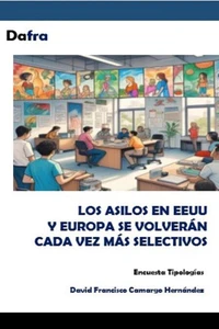 LOS ASILOS EN EEUU  Y EUROPA SE VOLVERÁN  CADA VEZ MÁS SELECTIVOS