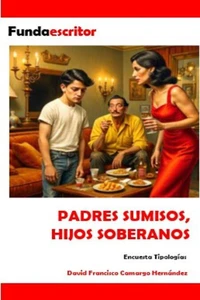 Padres sumisos hijos soberanos