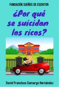 ¿Por que Se Suicidan Los Ricos?