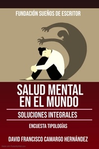 Téléchargement gratuit de vrais livres Salud Mental En El Mundo Soluciones Integrales ePub 9798215562833 par DAVID FRANCISCO CAMARGO HERNÁN en francais