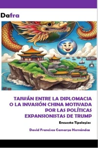 Taiwán entre la diplomacia y la invasión