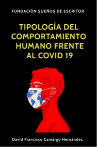 Tipologías Del Comportamiento Humano Frente al Covid 19