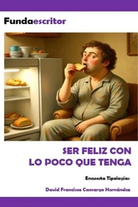 Ser feliz con lo poco que tenga