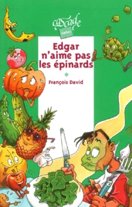 Edgar N'Aime Pas Les Epinards