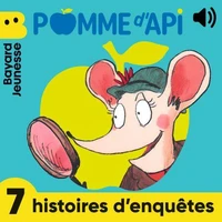 Pomme d'Api - 7 histoires d'enquêtes