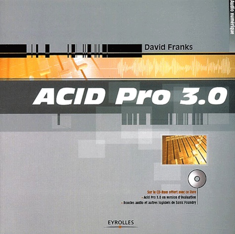 David Franks - Acid Pro 3.0. Avec Cd-Rom.