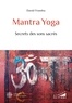 David Frawley - Mantra Yoga - Secrets des sons sacrés.