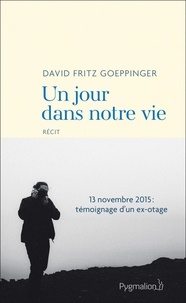 David Fritz Goeppinger - Un jour dans notre vie.