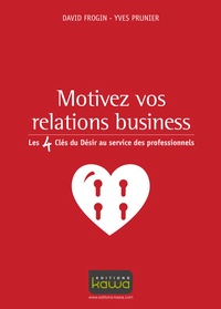 Feriasdhiver.fr Motivez vos relations business - Les 4 clés du désir au service des professionnels Image