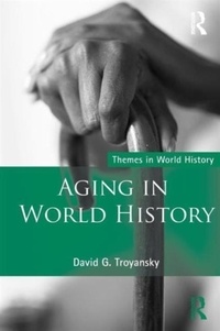 David  G. (City University of Troyansky - Aging in World History.