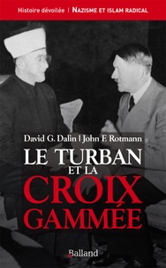 David G. Dalin - Le turban et la croix gammée.