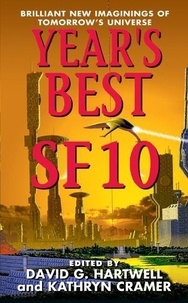 David G. Hartwell et Kathryn Cramer - Year's Best SF 10.