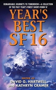 David G. Hartwell et Kathryn Cramer - Year's Best SF 16.
