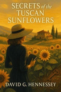 Secrets of the Tuscan Sunflowers