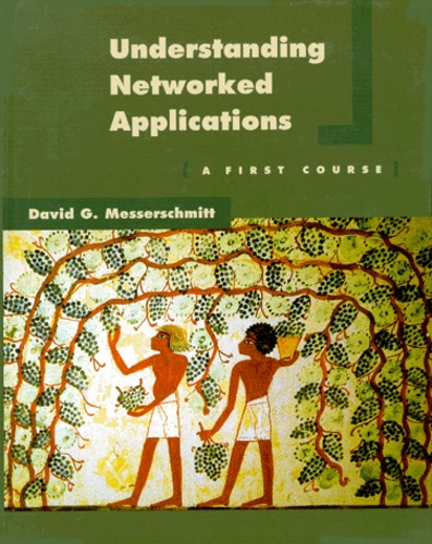 David-G Messerschmitt - Understanding Networked Applications.