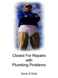  David G Scott - Closed For Repairs with Plumbing Problems.