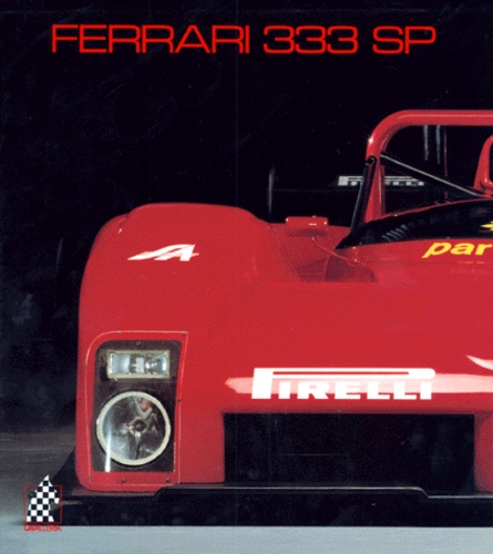 David-G Seibert et Pietro Carrieri - Ferrari 333 Sp Coffret.
