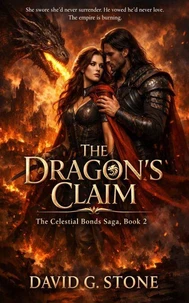 The Dragon's Claim: She swore she'd never surrender.