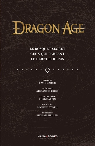 Dragon Age  Le bosquet secret ; Ceux qui parlent ; Le dernier repos