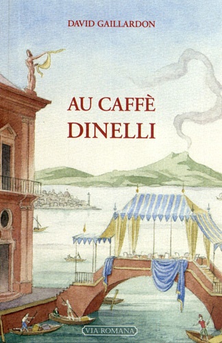 David Gaillardon - Au Caffè Dinelli.