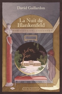 David Gaillardon - La Nuit de Blankenfeld.