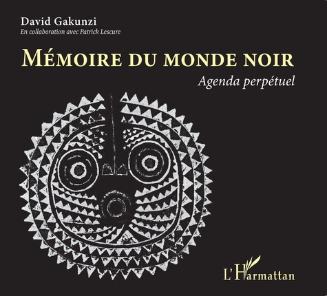 Memoire Du Monde Noir. Agenda Perpetuel