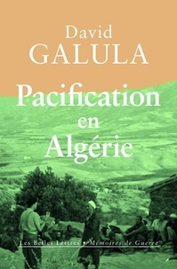 David Galula - Pacification en Algérie - 1956-1958.